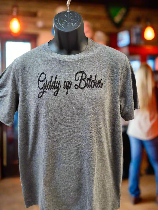 Giddy Up Bitches Let's Go Have Some Fun! - Top Drop Viral