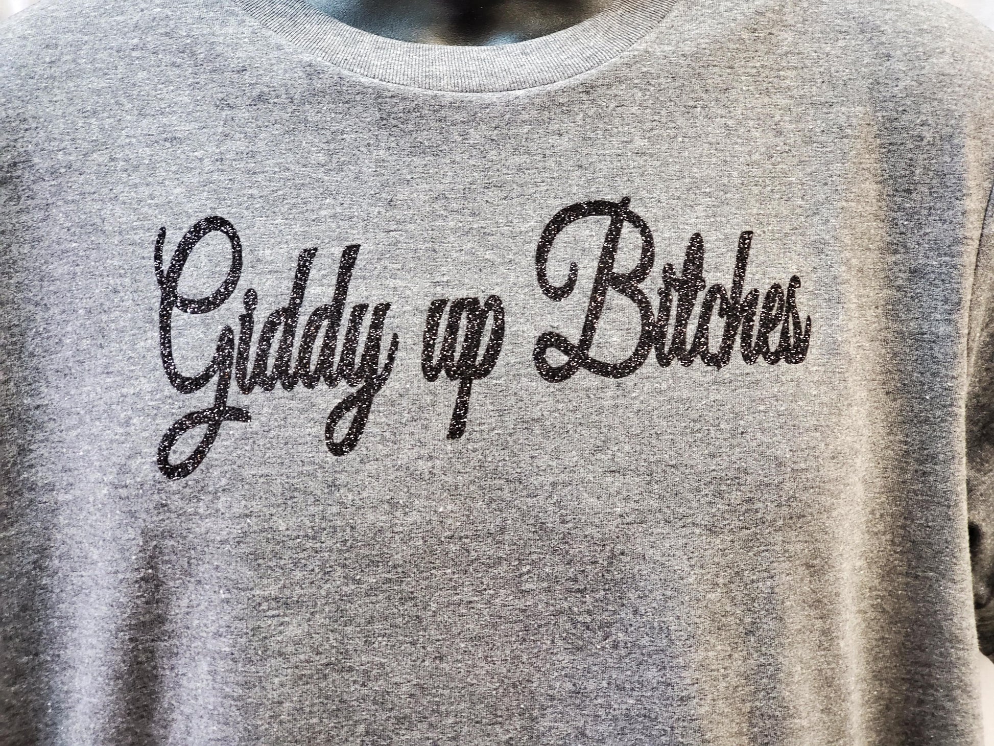 Giddy Up Bitches Let's Go Have Some Fun! - Top Drop Viral