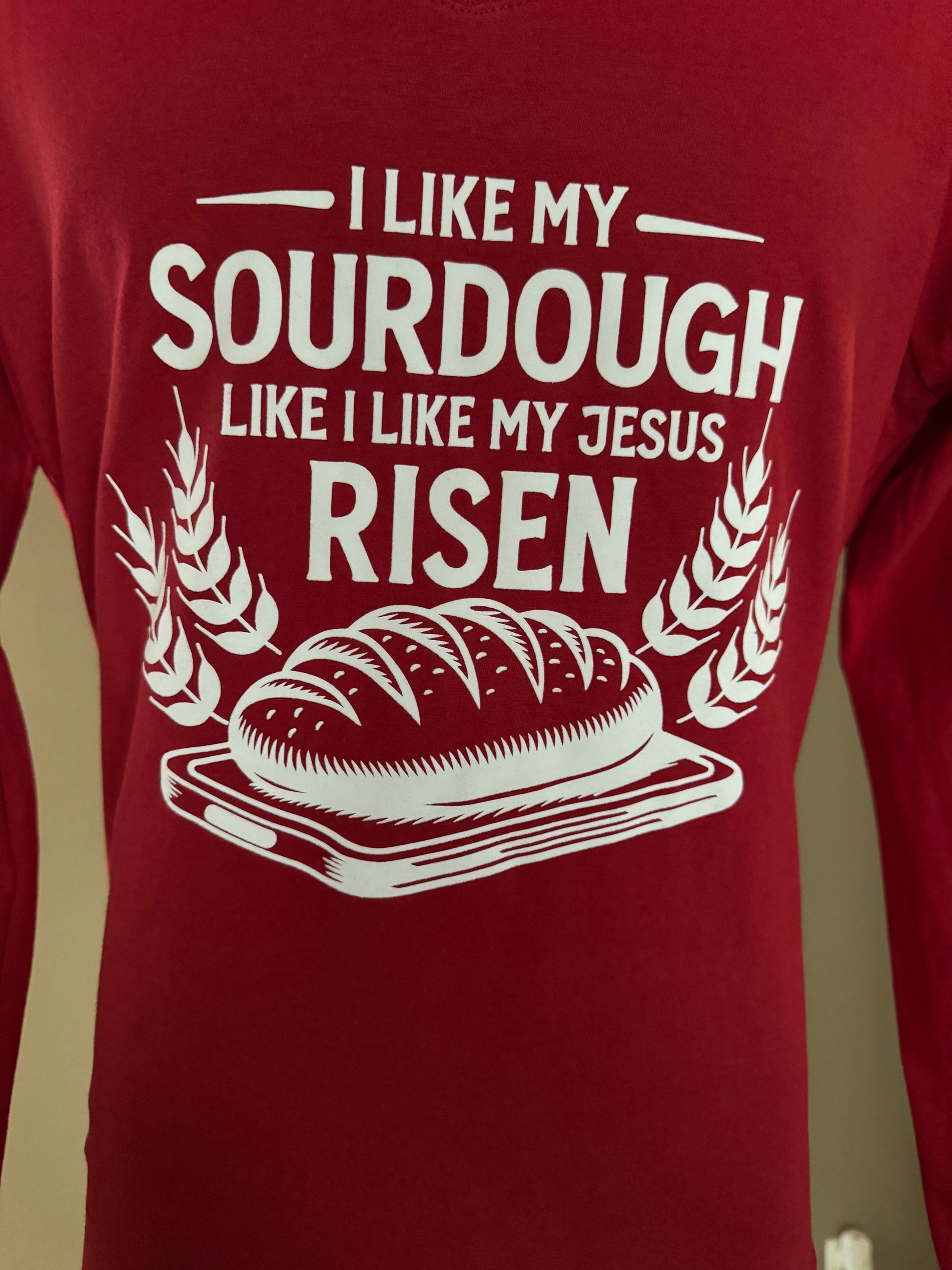 I  Like Sourdough Like I Like Jesus T-Shirt - Top Drop Viral