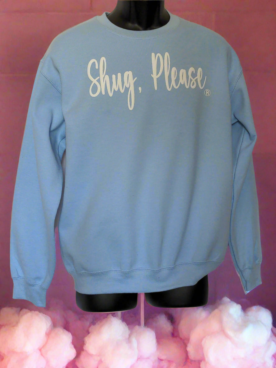Light Blue with White Soft Flock Vinyl, Show Your Southern Attitude with Shug, Please (R) Unisex Crew Neck Sweatshirt - Top Drop Viral