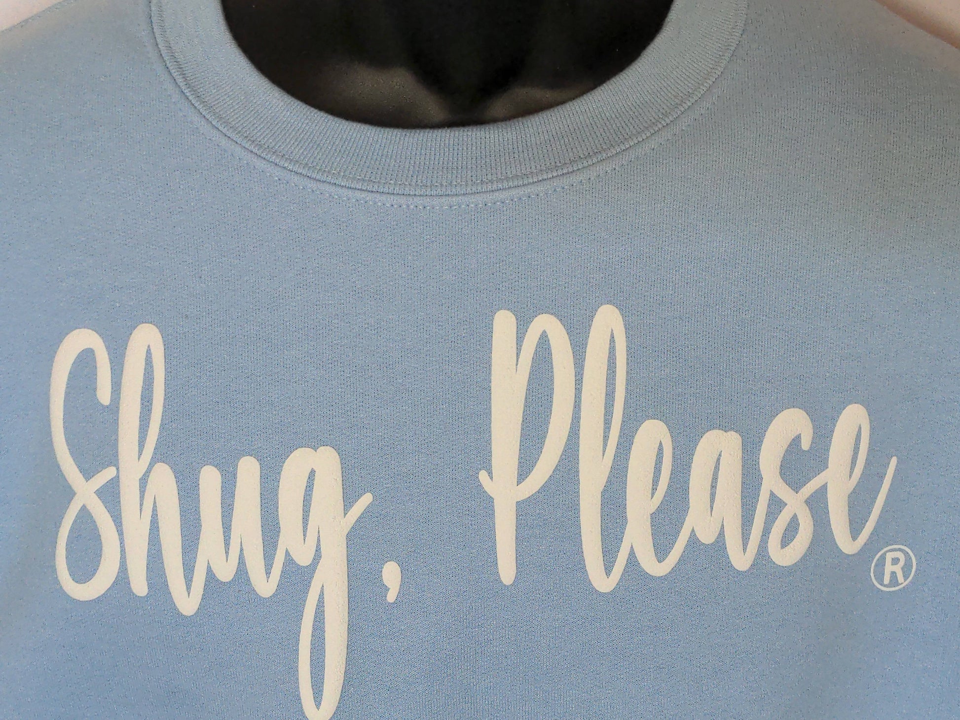 Light Blue with White Soft Flock Vinyl, Show Your Southern Attitude with Shug, Please (R) Unisex Crew Neck Sweatshirt - Top Drop Viral