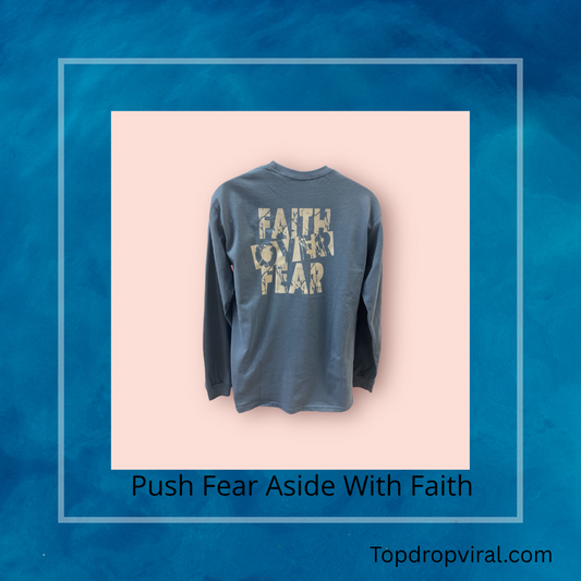 Psalm 91 Faith Over Fear Long Sleeve T-Shirt - Top Drop Viral