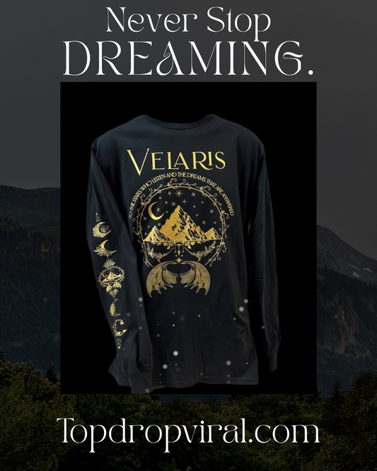 Acotar's Velaris... Long Sleeve Tshirt To The Stars Who Listened And The Dreams That Are Answered - Top Drop Viral