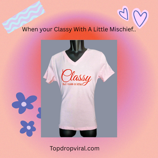 Classy Southern Gals that cuss a little! - Top Drop Viral