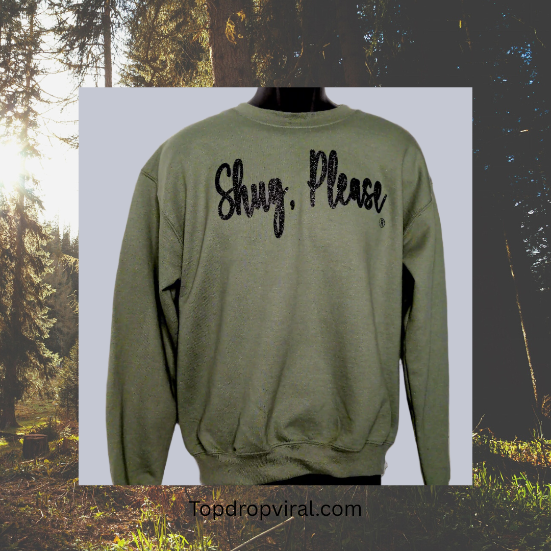 Camo Green with Black Glitter Show Your Southern Objection with Shug, Please (R) Unisex Crew Neck Sweatshirt (Copy) - Top Drop Viral