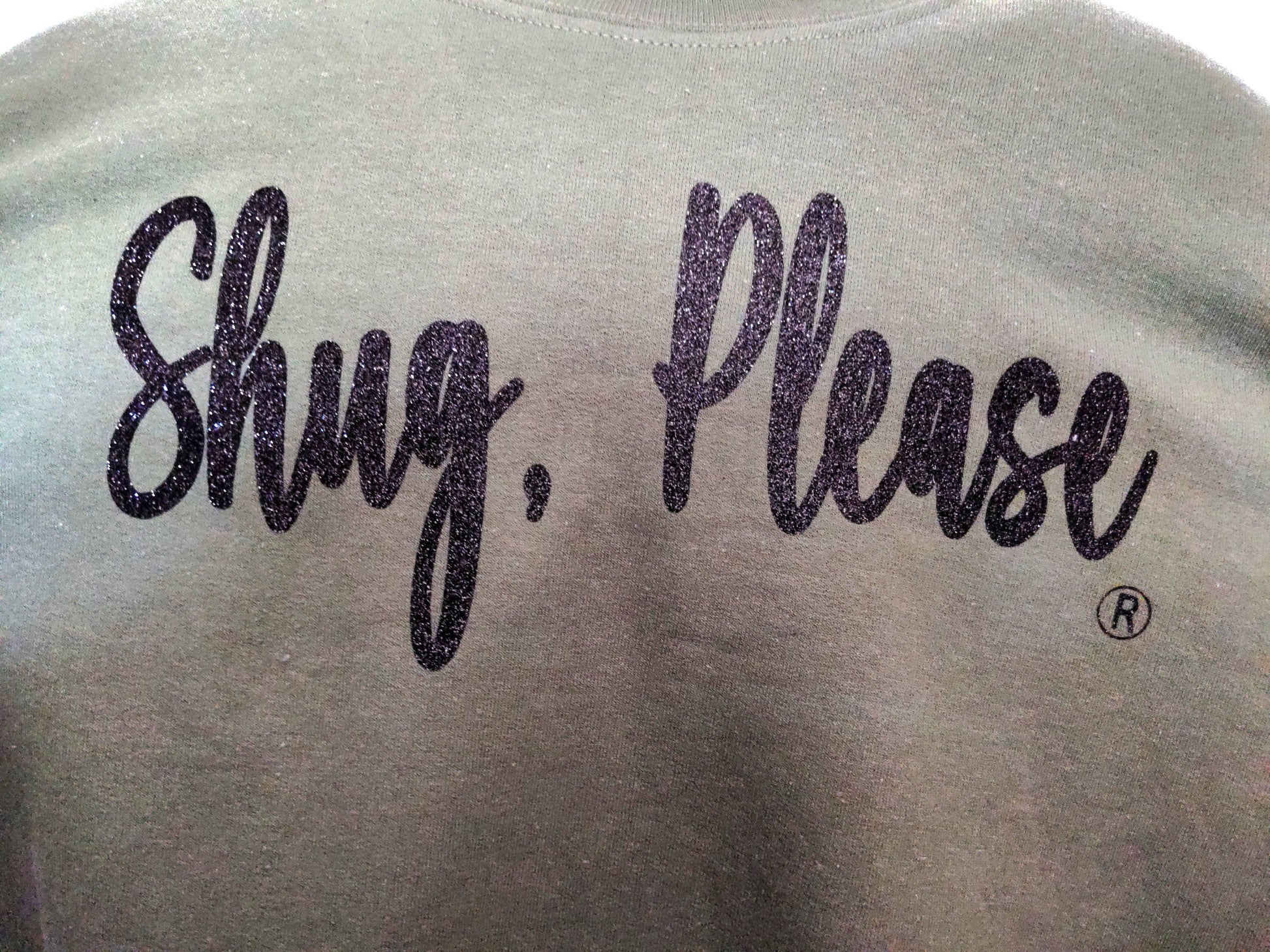 Camo Green with Black Glitter Show Your Southern Objection with Shug, Please (R) Unisex Crew Neck Sweatshirt (Copy) - Top Drop Viral